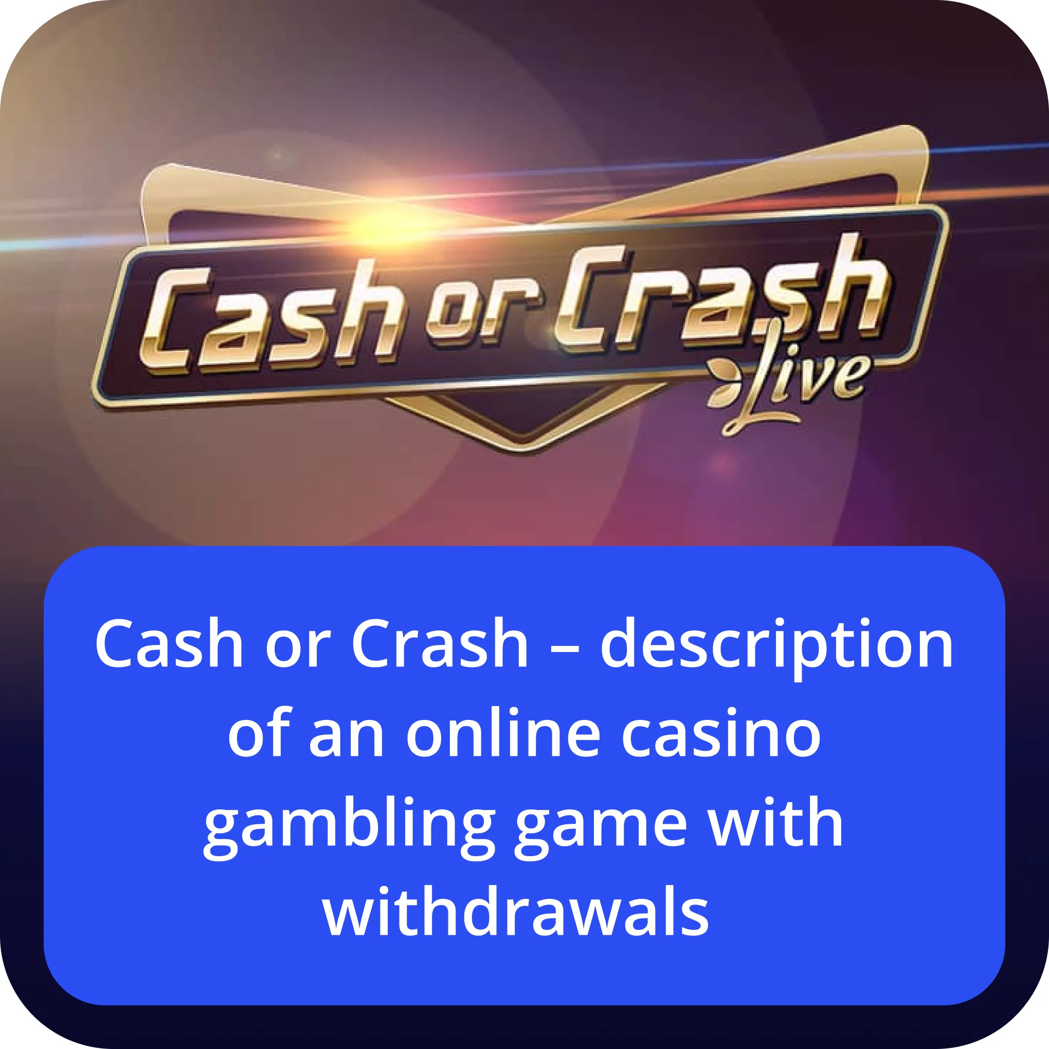 Cash or Crash game Cash or Crash