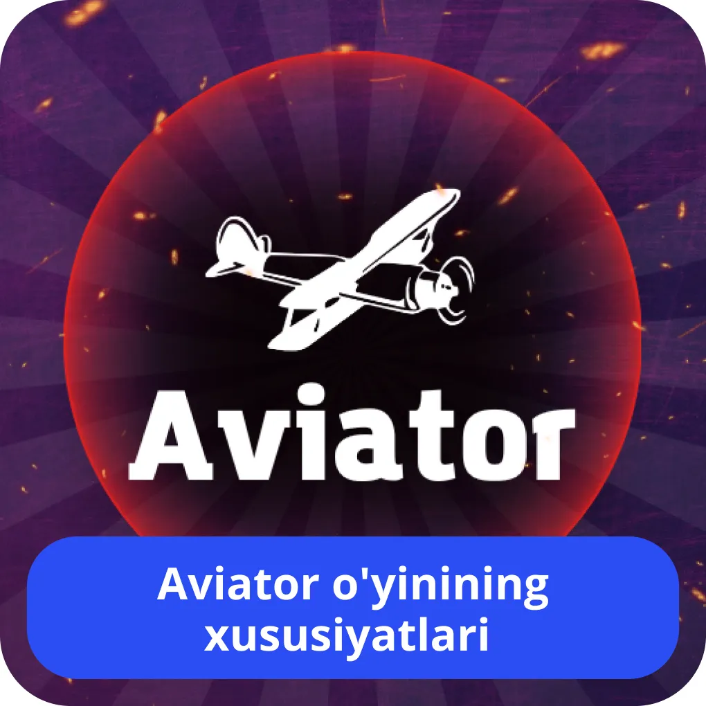 Aviator uyasining xususiyatlari Aviator slot